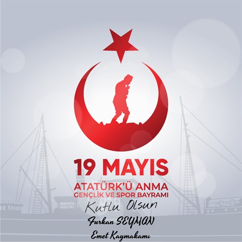 Kaymakamımız Sayın Furkan SEYMAN, 19 Mayıs Atatürk’ü Anma, Gençlik ve Spor Bayramı Nedeniyle Kutlama Mesajı Yayımladı.
